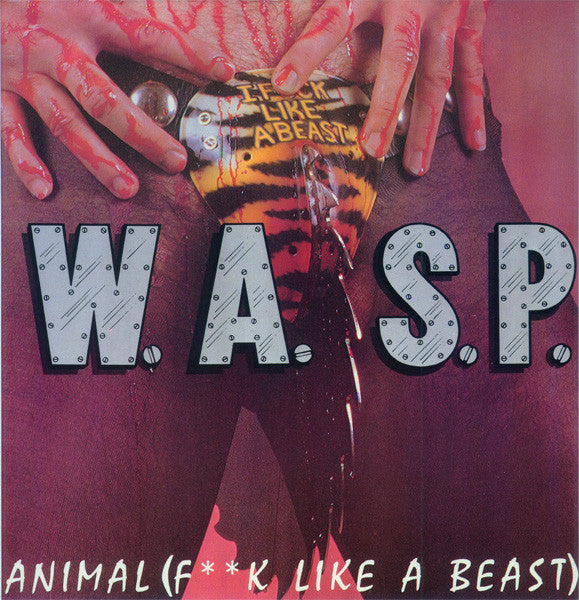 W.A.S.P. : Animal (F**k Like A Beast) (12