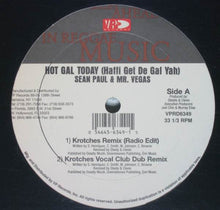 Load image into Gallery viewer, Sean Paul &amp; Mr. Vegas : Hot Gal Today (12&quot;)