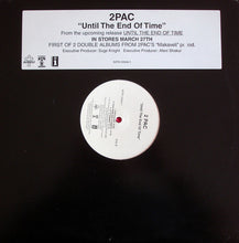 Load image into Gallery viewer, 2Pac : Until The End Of Time (12", Single, Promo)