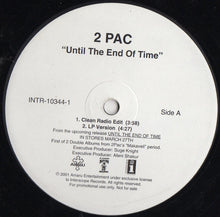 Load image into Gallery viewer, 2Pac : Until The End Of Time (12", Single, Promo)
