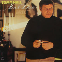 Load image into Gallery viewer, Tom T. Hall : About Love (LP, Album, Pit)
