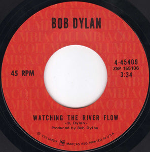 Bob Dylan : Watching The River Flow (7", Mono, Styrene, Ter)