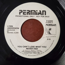 Load image into Gallery viewer, Lynn Anderson : You Can&#39;t Lose What You Never Had  (7&quot;, Single, Promo)