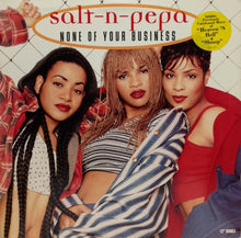 Load image into Gallery viewer, Salt-N-Pepa* : None Of Your Business (12", Single)