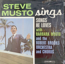 Load image into Gallery viewer, Steve Musto With Barbara Musto And The Robert Brooks Orchestra And Chorus : Steve Musto Sings Songs He Loves (LP, Album)