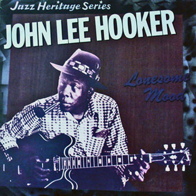 John Lee Hooker : Lonesome Mood (LP, Album, RE)