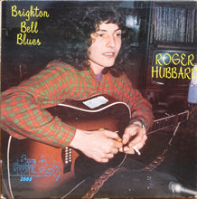 Load image into Gallery viewer, Roger Hubbard : Brighton Belle Blues (LP, Album)