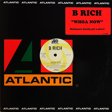 B Rich : Whoa Now (12