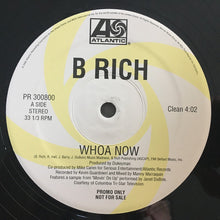 Load image into Gallery viewer, B Rich : Whoa Now (12&quot;, Promo)
