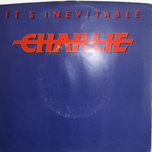 Charlie (5) : It's Inevitable (7", Promo)