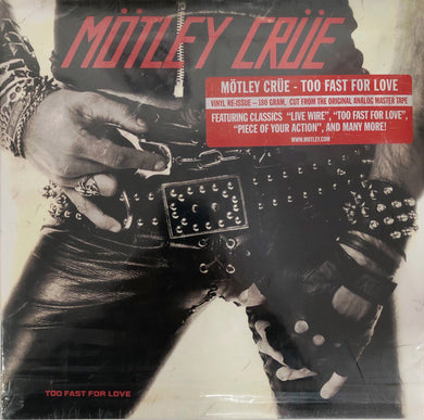 Mötley Crüe : Too Fast For Love (LP, Album, RE, RM, 180)