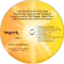 Load image into Gallery viewer, Phil Keaggy, Nedra Ross, Ted Sandquist , And Love Inn Company : The Courts Of The King: The Worship Music Of Ted Sandquist (LP, Album, RE)