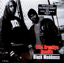 Load image into Gallery viewer, Black Maddness : Wild Brooklyn Bandits (12&quot;, Maxi)