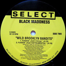 Load image into Gallery viewer, Black Maddness : Wild Brooklyn Bandits (12&quot;, Maxi)