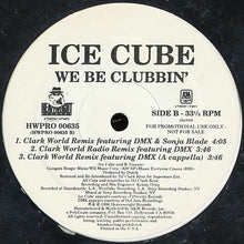 Load image into Gallery viewer, Ice Cube : We Be Clubbin&#39; (The Clark Kent Remix) (12&quot;, Single, Promo)