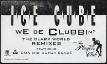Load image into Gallery viewer, Ice Cube : We Be Clubbin&#39; (The Clark Kent Remix) (12&quot;, Single, Promo)