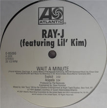 Load image into Gallery viewer, Ray J Featuring Lil&#39; Kim : Wait A Minute (12&quot;, Maxi)