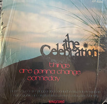 Load image into Gallery viewer, Bob Krogstad, Ben E. Markley, The Celebration (4) : Things Are Gonna Change Someday  (LP)