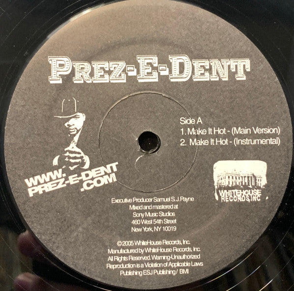 Prez-E-Dent : Make It Hot (12