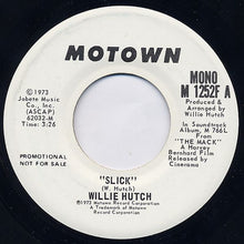 Load image into Gallery viewer, Willie Hutch : Slick (7", Promo)
