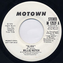 Load image into Gallery viewer, Willie Hutch : Slick (7", Promo)