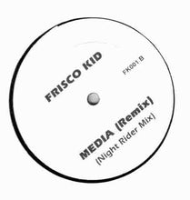 Load image into Gallery viewer, Frisco Kid : Media (Remix) (12")