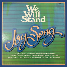 Load image into Gallery viewer, Joy Song : We Will Stand (LP)