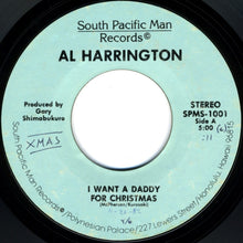 Load image into Gallery viewer, Al Harrington : I Want A Daddy For Christmas (7&quot;, Single)