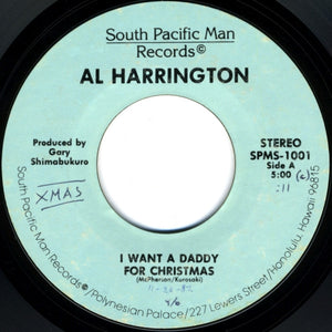 Al Harrington : I Want A Daddy For Christmas (7", Single)