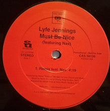 Load image into Gallery viewer, Lyfe Jennings Featuring Nas : Must Be Nice (Remix) (12", Single, Promo)