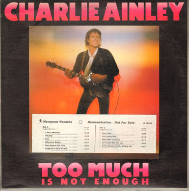 Charlie Ainley : Too Much Is Not Enough (LP, Album, Promo, W/Lbl)