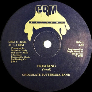 Chocolate Buttermilk Band : Freaking (12")