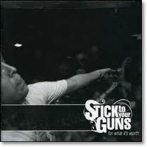 Stick To Your Guns : For What It's Worth (CD, Album, RE)