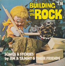 Load image into Gallery viewer, Jim &amp; Tammy &amp; Their Friends : Building On The Rock (LP)