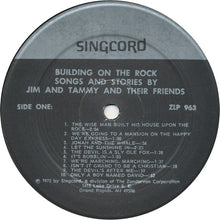 Load image into Gallery viewer, Jim &amp; Tammy &amp; Their Friends : Building On The Rock (LP)