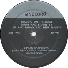 Load image into Gallery viewer, Jim &amp; Tammy &amp; Their Friends : Building On The Rock (LP)