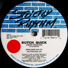 Load image into Gallery viewer, Butch Quick : Under Pressure (12&quot;)