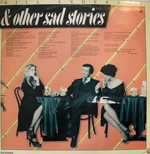 Load image into Gallery viewer, Bill Anderson (2) : Love... &amp; Other Sad Stories (LP, Album)