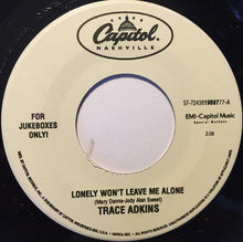 Load image into Gallery viewer, Trace Adkins : Lonely Won&#39;t Leave Me Alone (7&quot;, Jukebox)