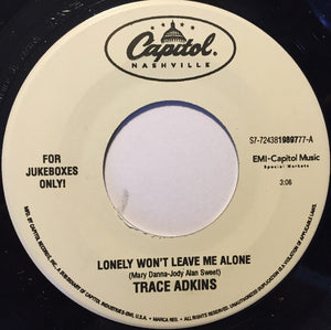 Trace Adkins : Lonely Won't Leave Me Alone (7", Jukebox)