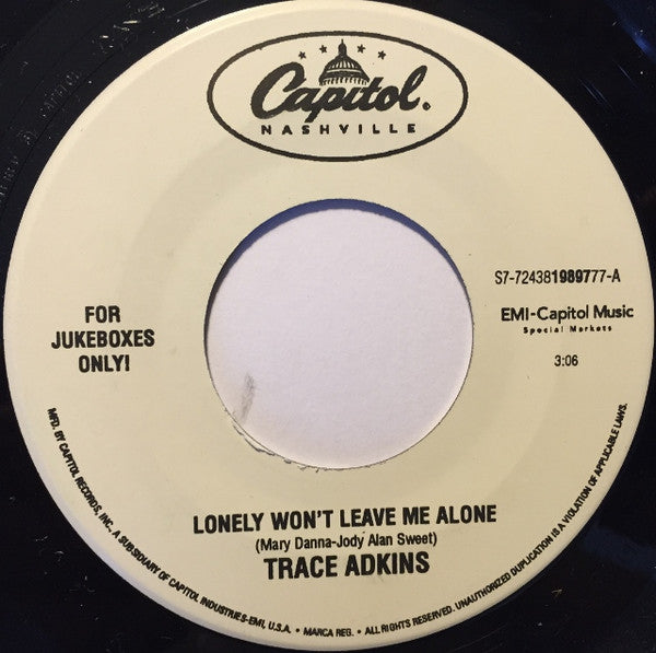 Trace Adkins : Lonely Won't Leave Me Alone (7