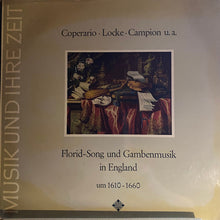 Load image into Gallery viewer, Giovanni Coperario*, Matthew Locke, Thomas Campion, Studio Der Frühen Musik, Concentus Musicus Wien : Florid - Song Und Gambenmusik In England Um 1610-1660 (LP)