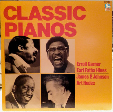 Erroll Garner, Earl Fatha Hines*, James P. Johnson*, Art Hodes : Classic Pianos (LP, Comp, Mono)