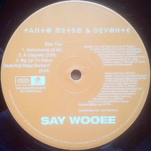 Load image into Gallery viewer, Tanto Metro &amp; Devonte : Say Wooee (12&quot;, Promo)