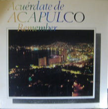 Load image into Gallery viewer, Various : Acuérdate De Acapulco Remember (LP, Comp)