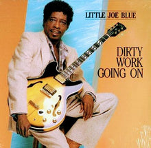 Load image into Gallery viewer, Little Joe Blue : Dirty Work Going On (LP, Album)