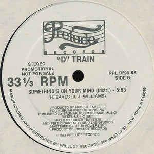 "D" Train* : Something's On Your Mind (12", Promo)