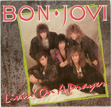 Load image into Gallery viewer, Bon Jovi : Livin' On A Prayer (7", Single, Styrene, Ind)