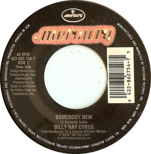 Billy Ray Cyrus : Somebody New (7")