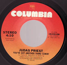 Load image into Gallery viewer, Judas Priest : You've Got Another Thing Comin' (7", Single, Styrene)